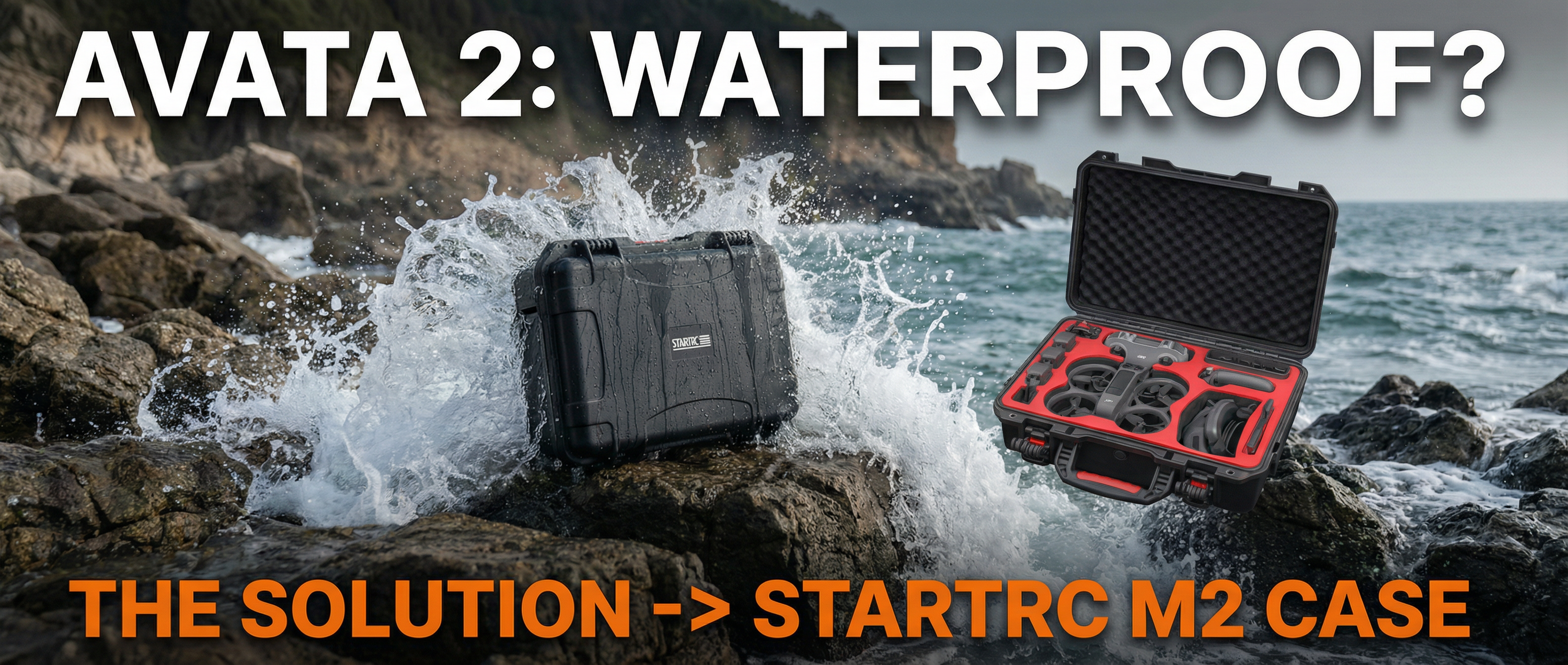 Is the DJI Avata 2 Waterproof? Why You Need the STARTRC M2 Hard Case